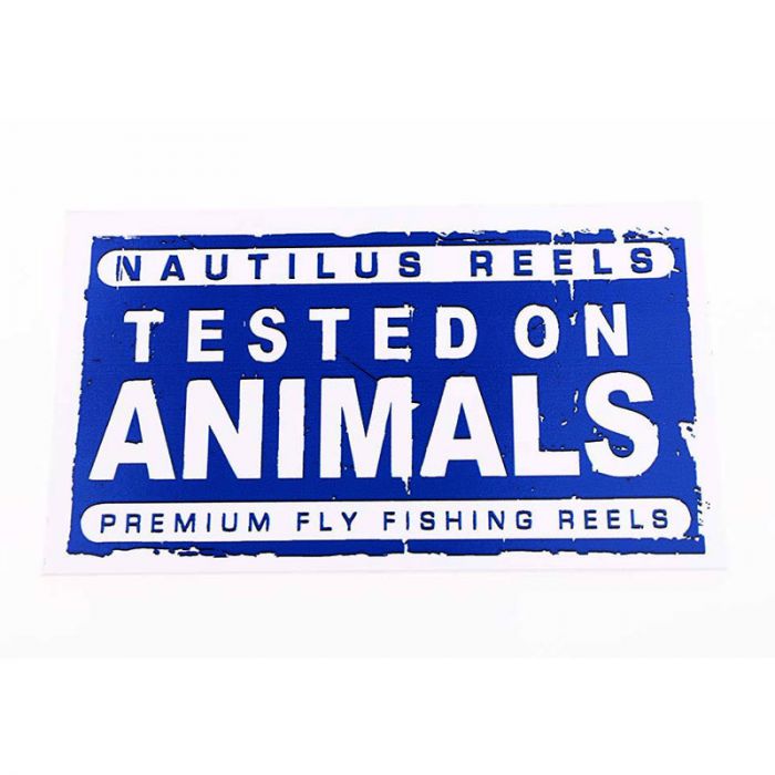 Nautilus Reels Tested on Animals Sticker, Fly Fishing